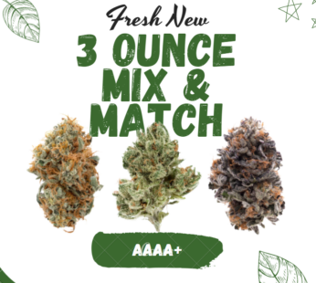 3 Fresh New Ounce Mix N’Match (AAAA+)